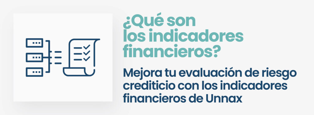 ¿Qué es son son indicadores financieros de Unnax?